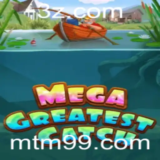 MegaGreatestCatch: Descubra a Emoção do Novo Fenômeno dos Jogos